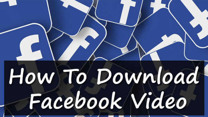 how to download facebook videos on pc, phone, android